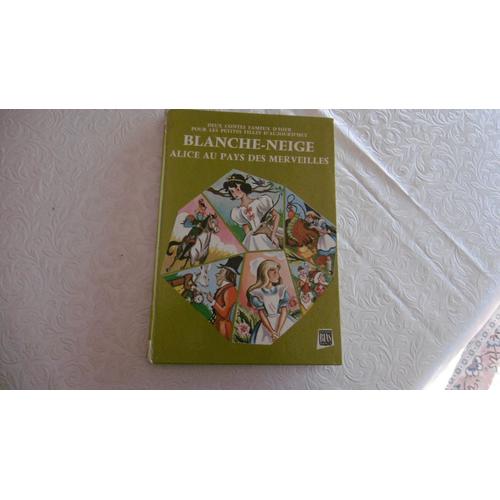 Rare Beau Livre Ancien ( 1972 ) Illustrations Alice Huertas ; Deux Contes D Hier Pour Les Petites Filles D Aujourd Hui Blanche - Neige Alice Aux Pays Des Merveilles Bias Paris