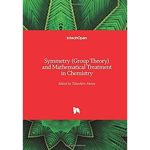 Symmetry (Group Theory) And Mathematical Treatment In Chemistry