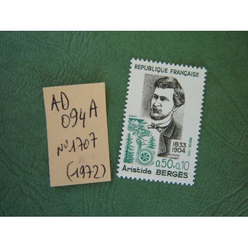 Ad 094 A // Timbre France Neuf 1972*N°1707 " Aristide Bergès