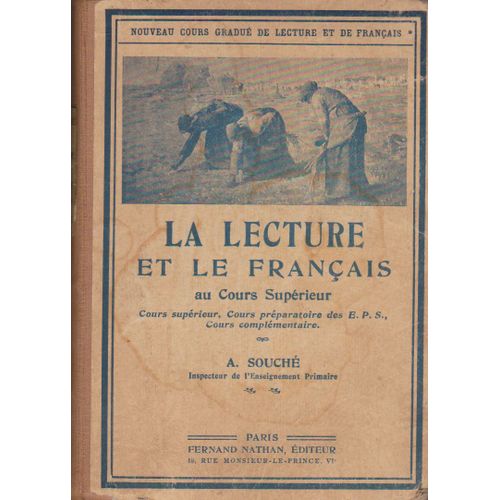 La Lecture Et Le Français Au Cours Supérieur, Cours Préparatoire Des E.P.S., Cours Complémentaire.