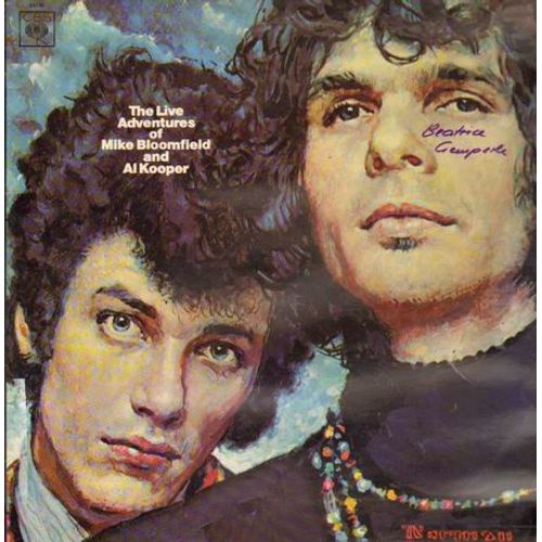 The Live Adventures Of Mike Bloomfield And Al Kooper