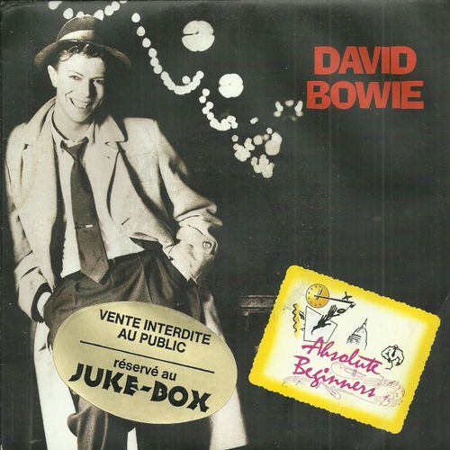 Absolute Beginners (David Bowie) 5'35) / Absolute Beginners (Dub Mix) (David Bowie) 5'35 (Sticker Réservé Au Juke-Box)
