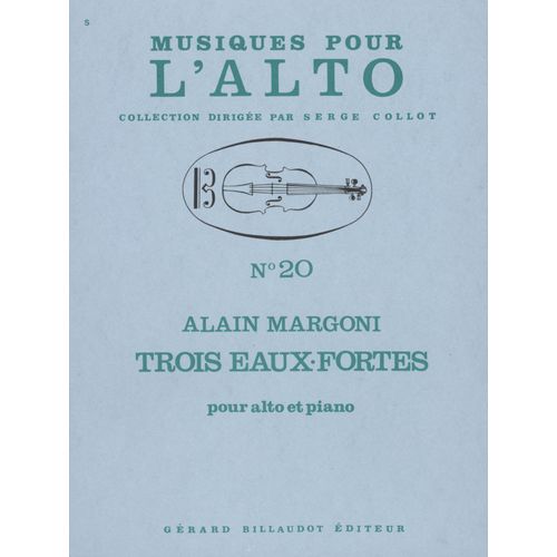 Trois Eaux Fortes Pour Alto Et Piano - Collection Musiques Pour L'alto N° 20 Dir. Par Serge Collot