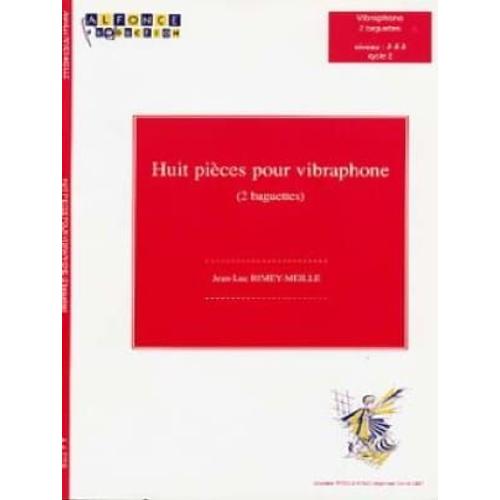 Huit Pièces Pour Vibraphone (2 Baguettes) Cycle 2