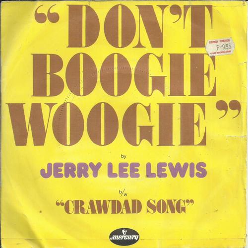 Don't Boogie Woogie (When You Say Your Prayers Tonight) (L. Martine Jr.) 2'34 / Crawdad Song (Traditional Arr. Jerry Lee Lewis) 3'02