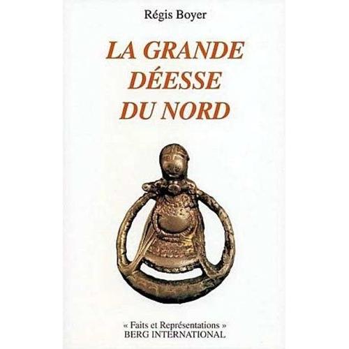 La Grande Déesse Du Nord