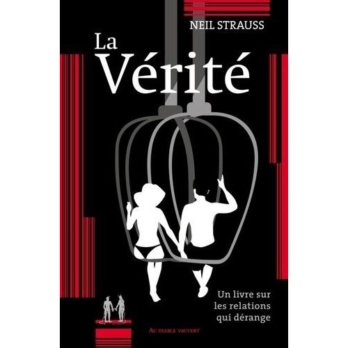 La Vérité - Un Livre Sur Les Relations Qui Dérange