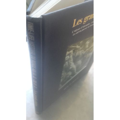 Les Grands Empires 400 Av.Jc. - 200 Ap.Jc - L'odyssee D'alexandre-Grandeur De La Rome Imperiale-La Soif De Pouvoir En Orient-L'eclosion De La Chine