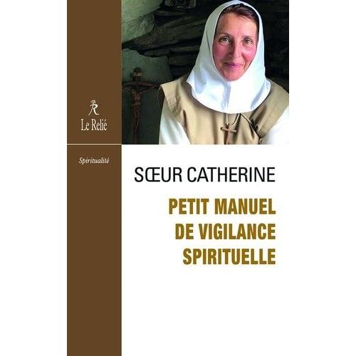 Manuel De Vigilance Spirituelle - Problèmes Actuels De La Vie Intérieure