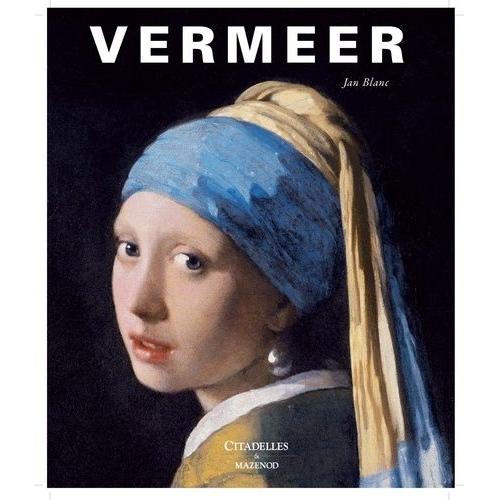 Vermeer - La Fabrique De La Gloire