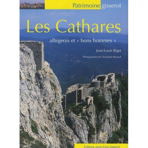 Les Cathares - Albigeois Et "Bons Hommes