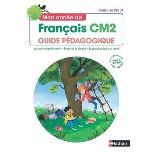 Mon Année De Français Cm2 - Guide Pédagogique