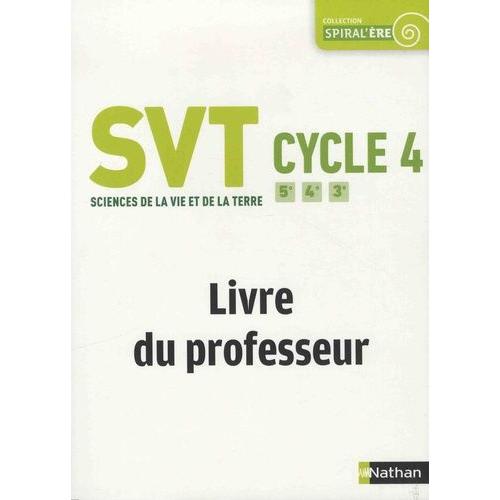 Svt Cycle 4 5e 4e 3e Spiral'ère - Livre Du Professeur