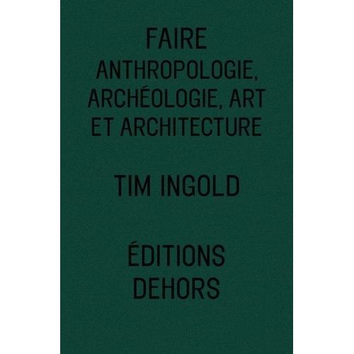 Faire - Anthropologie, Archéologie, Art Et Architecture