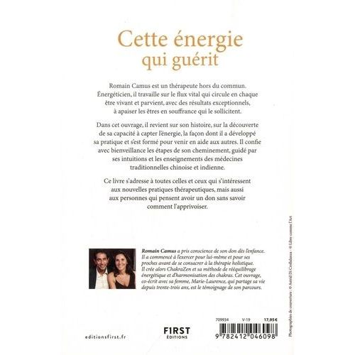 Cette Énergie Qui Guérit - Itinéraire D'un Guérisseur Des Temps Modernes