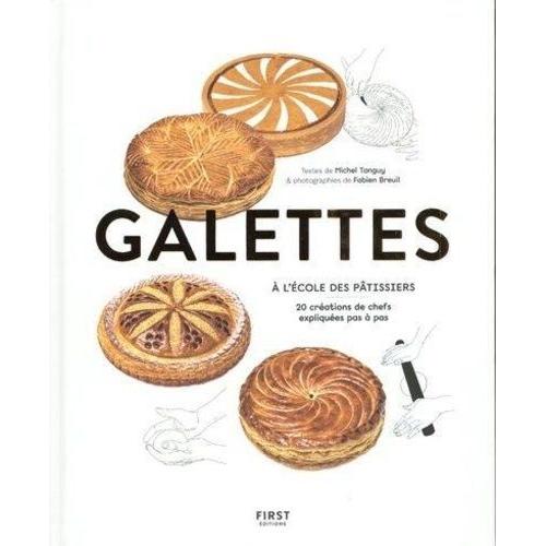 Galettes - 20 Créations De Chef Expliquées Pas À Pas