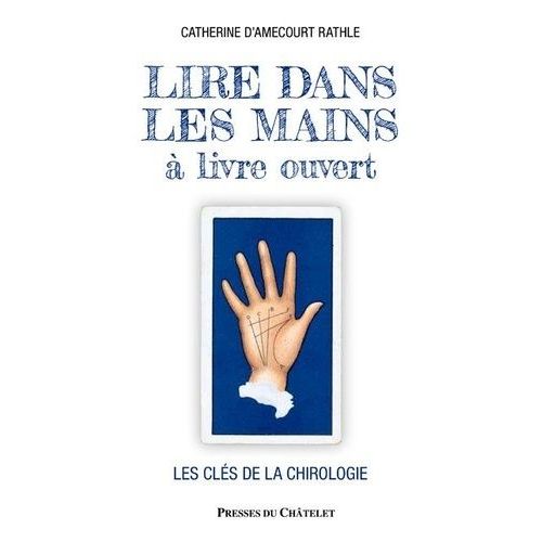 Lire Dans Les Mains À Livre Ouvert - Les Clés De La Chirologie