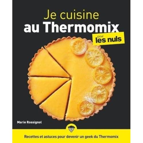 Je Cuisine Au Thermomix Pour Les Nuls
