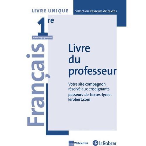 Français 1re Passeurs De Textes - Livre Du Professeur