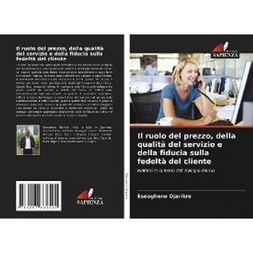 Il Ruolo Del Prezzo, Della Qualità Del Servizio E Della Fiducia Sulla Fedeltà Del Cliente