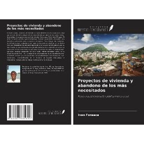 Proyectos De Vivienda Y Abandono De Los Más Necesitados