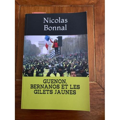 Guenon, Bernanos Et Les Gilets Jaunes