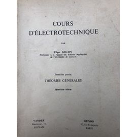 Cours D Electrotechnique Gillon, Première Partie, Théories Générales