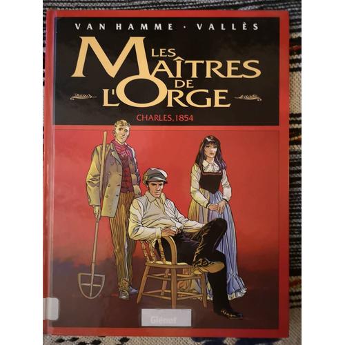 Les Maîtres De L'orge Van Hamme. Vallès Tome 1