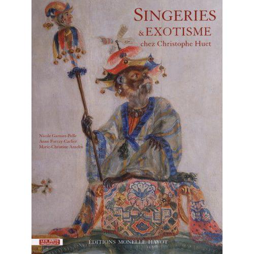 Singeries & Exotisme Chez Christophe Huet