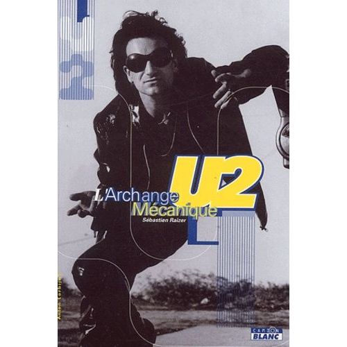 U2 - L'archange Mécanique