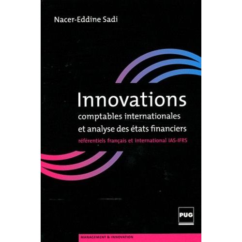 Innovations Comptables Internationales Et Analyse Des États Financiers - Référentiels Français Et International Ias-Ifrs