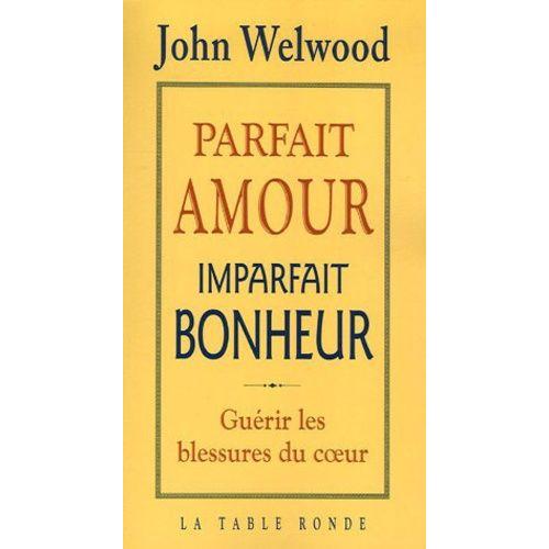 Parfait Amour, Imparfait Bonheur