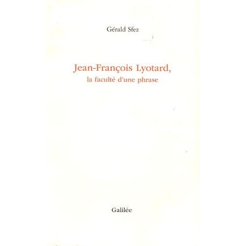 Jean-François Lyotard, La Faculté D'une Phrase