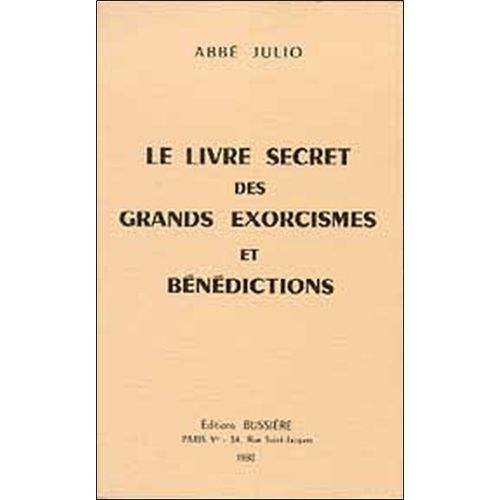 Le Livre Secret Des Grands Exorcismes Et Bénédictions