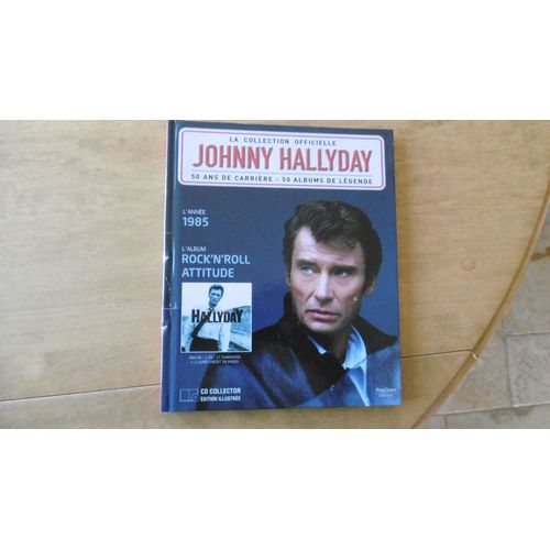 Rare Collector ( Livre + Cd ) L Année 1985 , L Abum Johnny Hallyday " Rock'n'roll Attitude La Collection Officielle : 50 Ans De Carriere - Polygram Collection