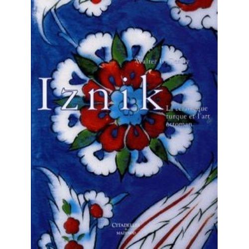 Iznik - La Céramique Turque Et L'art Ottoman