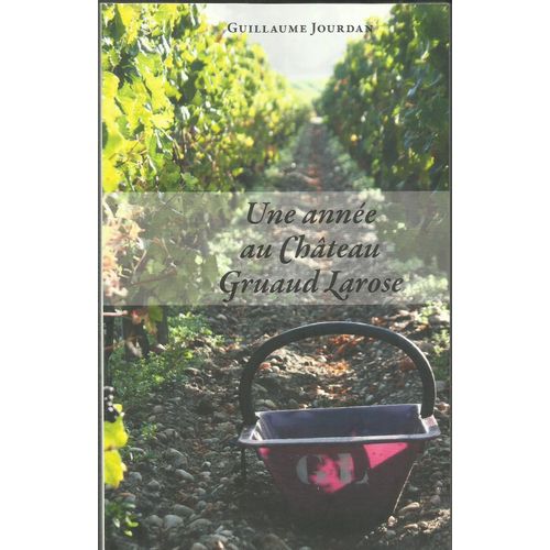 Une Année Au Château Gruaud Larose