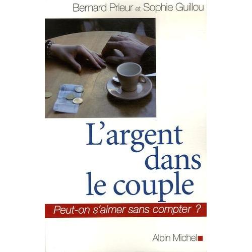 L'argent Dans Le Couple - Peut-On S'aimer Sans Compter ?