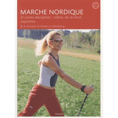 Marche Nordique - Et Autres Disciplines : Rollers, Ski De Fond, Raquettes
