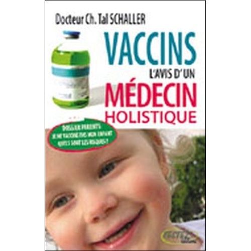 Vaccins : L'avis D'un Médecin Holistique
