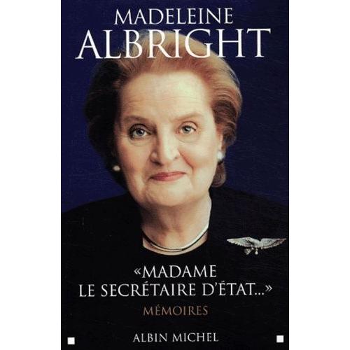 Madame La Secrétaire D'état - Mémoires