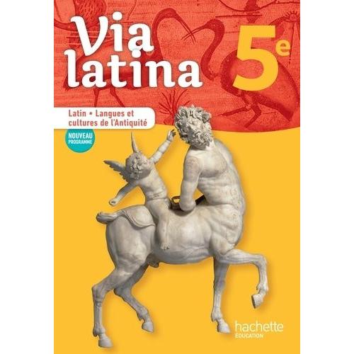 Latin - Langues Et Cultures De L'antiquité 5e Via Latina - Livre Élève