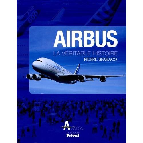 Airbus - La Véritable Histoire