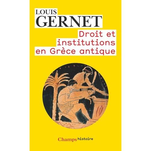 Anthropologie De La Grèce Antique Tome 2 - Droit Et Institutions En Grèce Antique