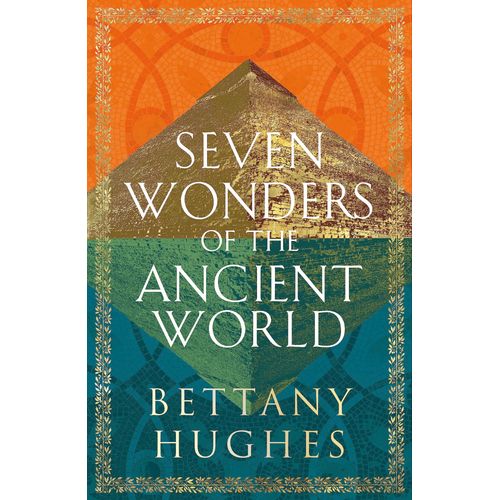 The Seven Wonders Of The Ancient World