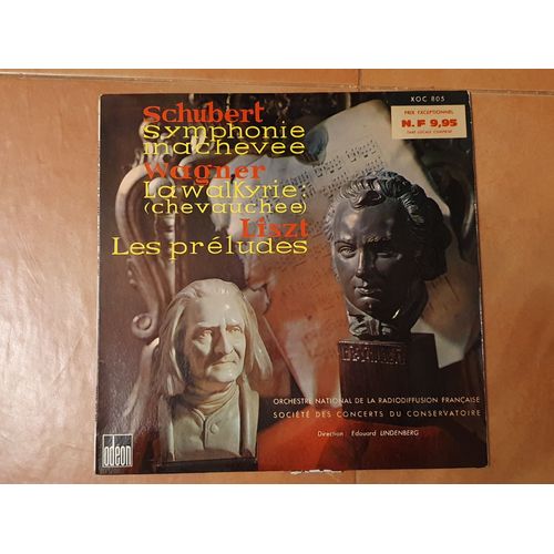 Vinyle Schubert Symphonie Inachevée - Wagner La Walkyrie - Liszt Les Préludes - Orchestre National De La Radiodiffusion Française, Société Des Concerts Du Conservatoire Dirigé Par Edouard Lindenberg