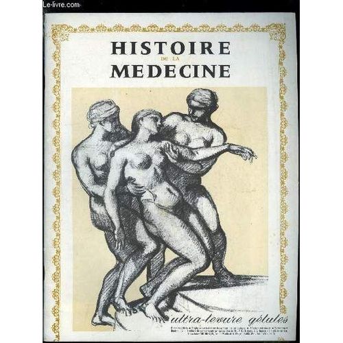 Histoire De La Médecine N° 9 - Mon Camarade Habib Par Charles Nicolle, La Licorne... Énigme Liminaire De Lascaux Par Michel Rousseau
