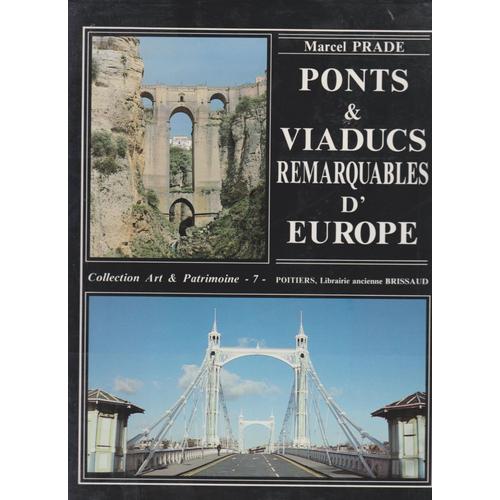 Ponts & Viaducs Remarquables D'europe
