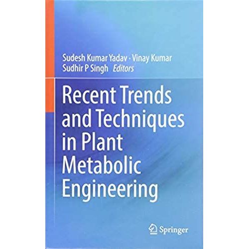 Recent Trends And Techniques In Plant Metabolic Engineering