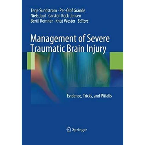 Management Of Severe Traumatic Brain Injury: Evidence, Tricks, And Pitfalls